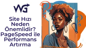 Site Hızı Neden O Nemlidir PageSpeed Ile Performans Artırma