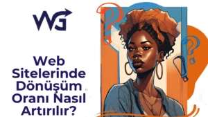 Web Sitelerinde Do Nu S U M Oranı Nasıl Artırılır